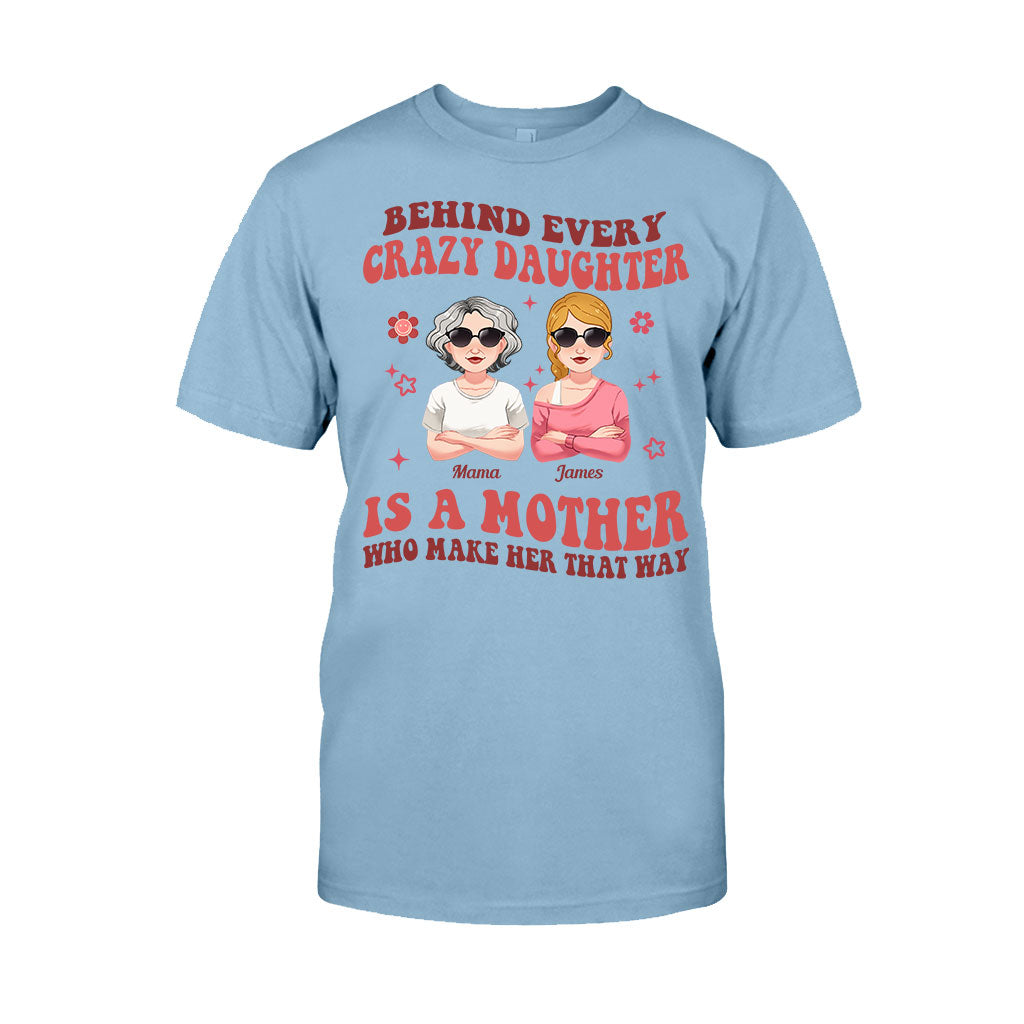 Behind Every Crazy Daughter/Son - Personalized Mother T-shirt And Hoodie
