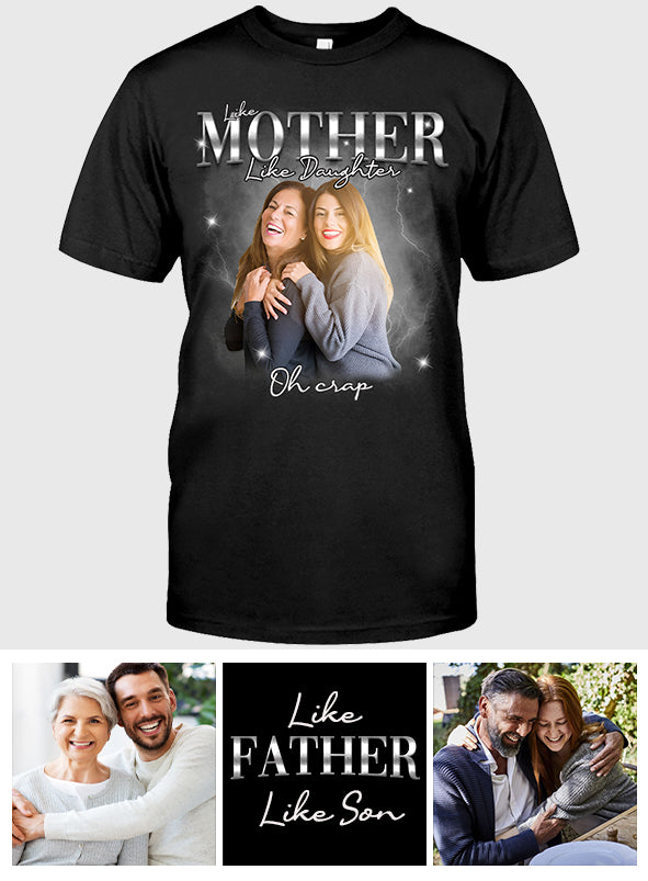 Like Mother Father Like Son Daughter Oh - Personalized Mother T-shirt And Hoodie