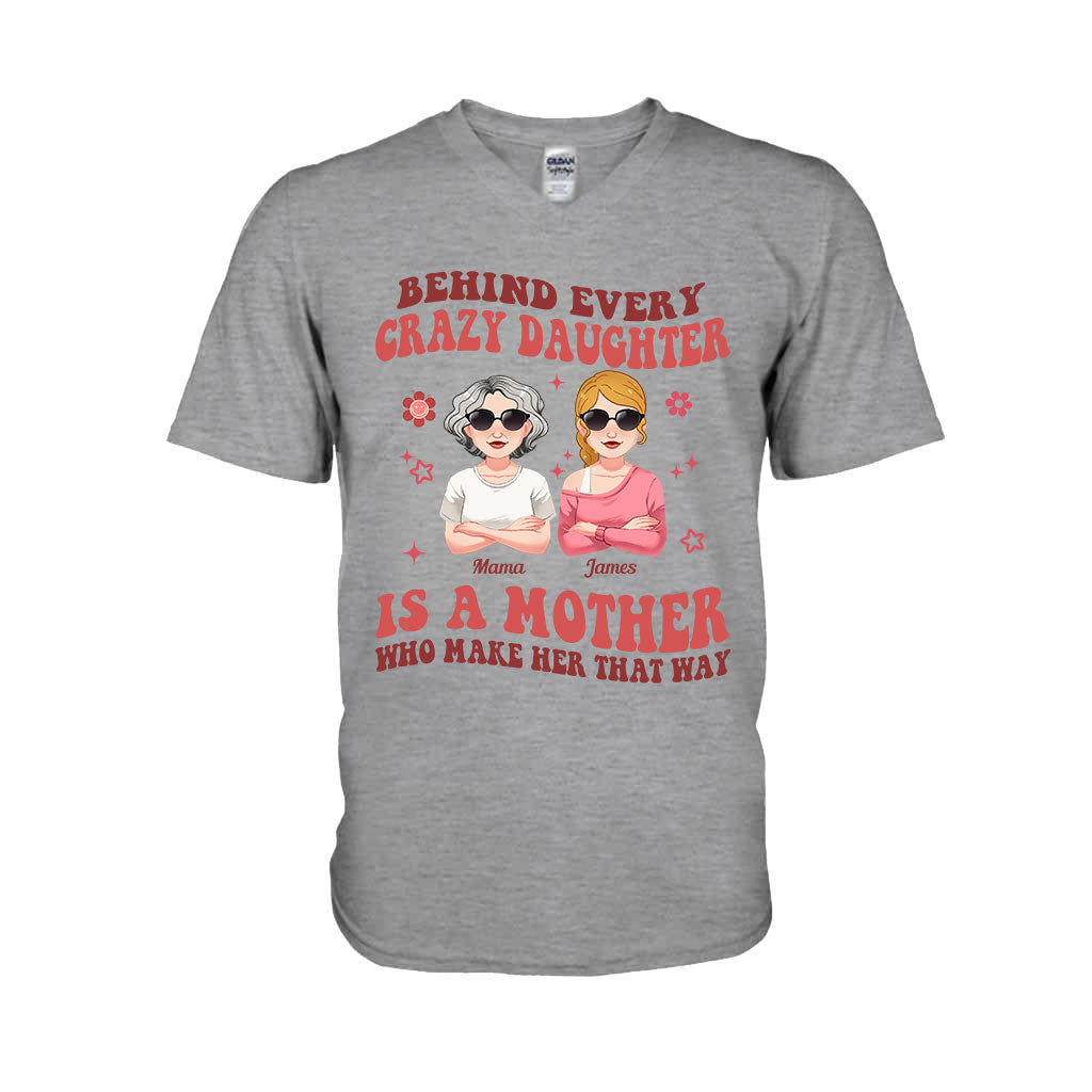 Behind Every Crazy Daughter/Son - Personalized Mother T-shirt And Hoodie