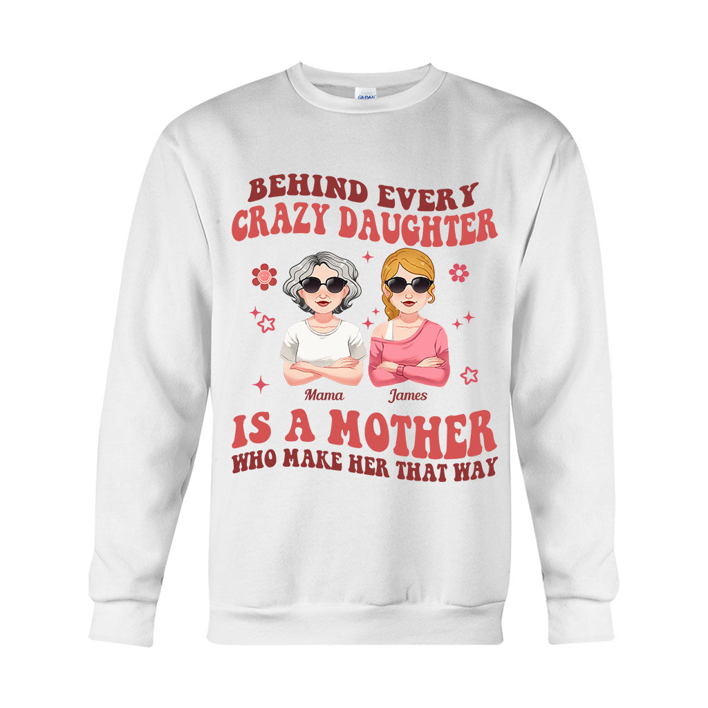 Behind Every Crazy Daughter/Son - Personalized Mother T-shirt And Hoodie