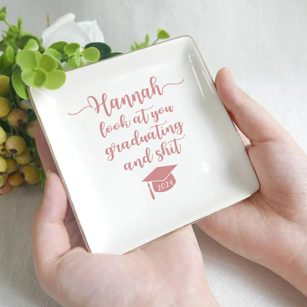 Look At You Graduating And Stuff - Personalized Graduation Jewelry Dish