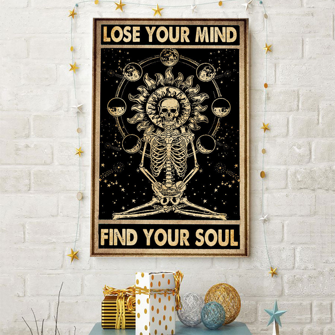 Lose Your Mind Find Your Soul Poster