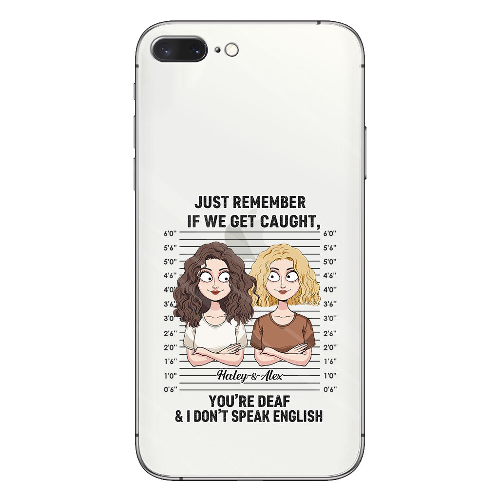 If We Get Caught Partners In Crime - Personalized Bestie Clear Phone Case