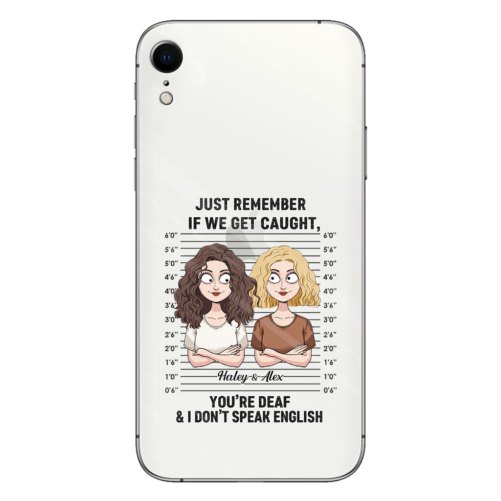 If We Get Caught Partners In Crime - Personalized Bestie Clear Phone Case