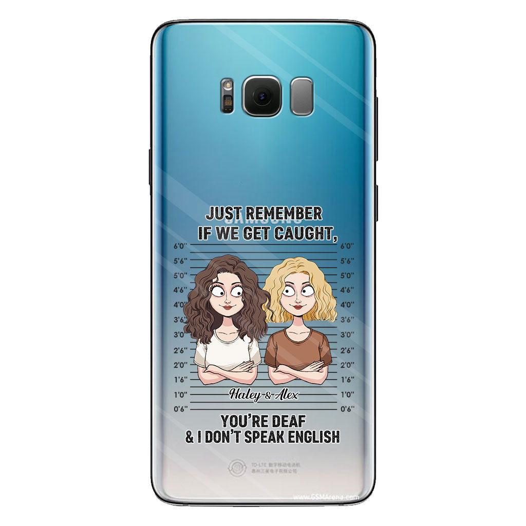 If We Get Caught Partners In Crime - Personalized Bestie Clear Phone Case
