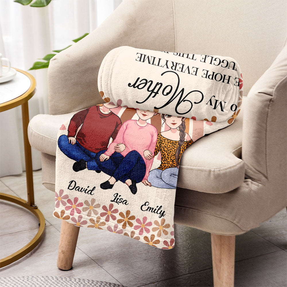 We Hope Everytime You Snuggle This Blanket - Gift for mom, grandma - Personalized Blanket