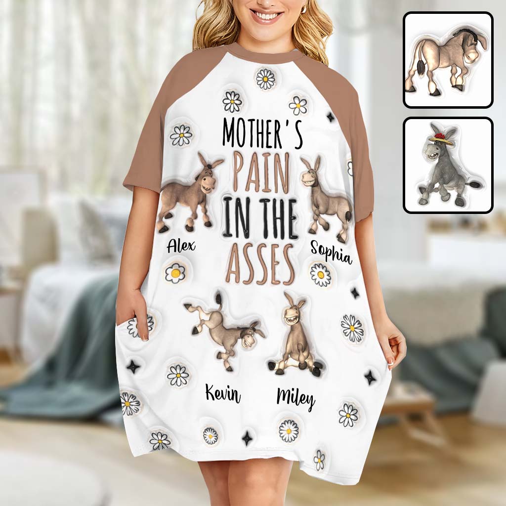 Mother's Pain In The Asses - Personalized Mother Sleep T-shirt Dress