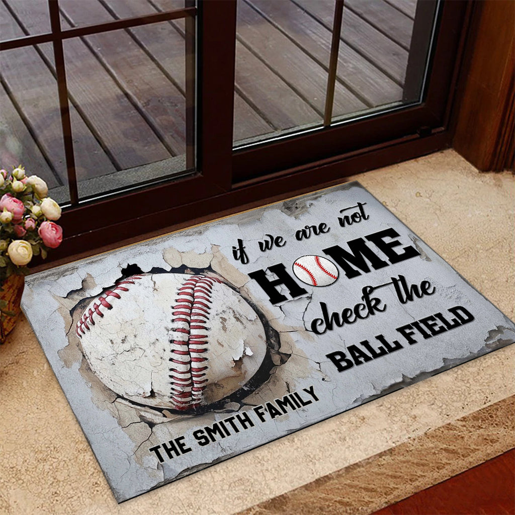 If We're Not Home Check The Ballfield - Personalized Baseball Doormat