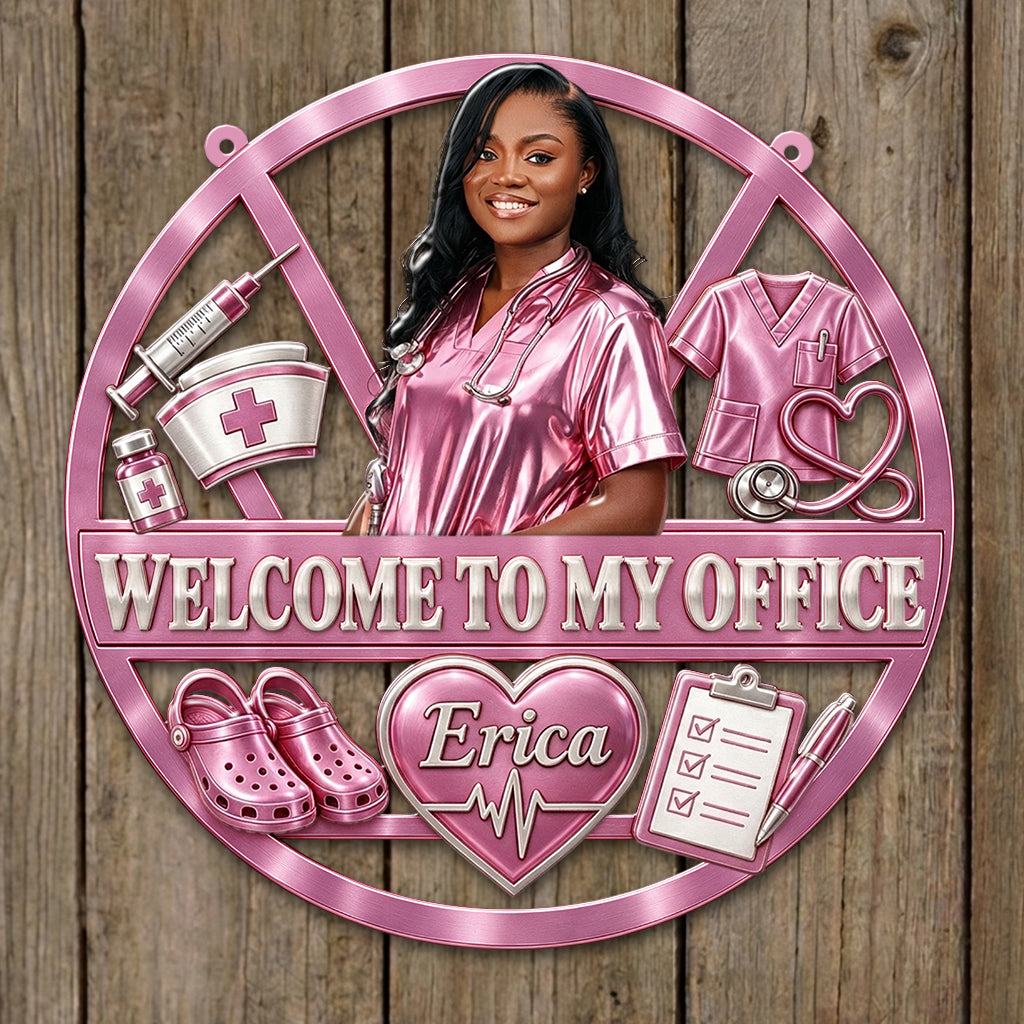 Welcome To My Office - Personalized Nurse 3D Printed Cut Metal Sign