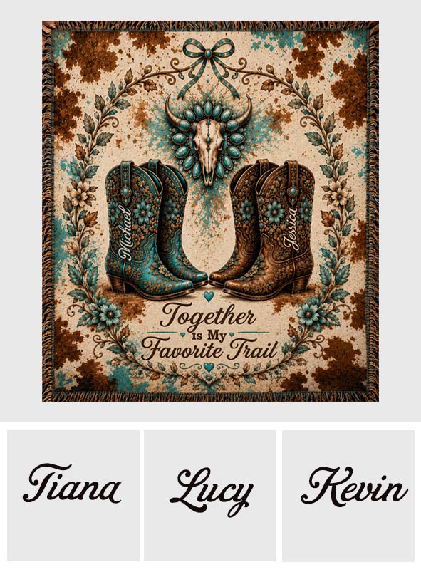 Together Is My Favorite Trail - Personalized Western Outfit Woven Blanket