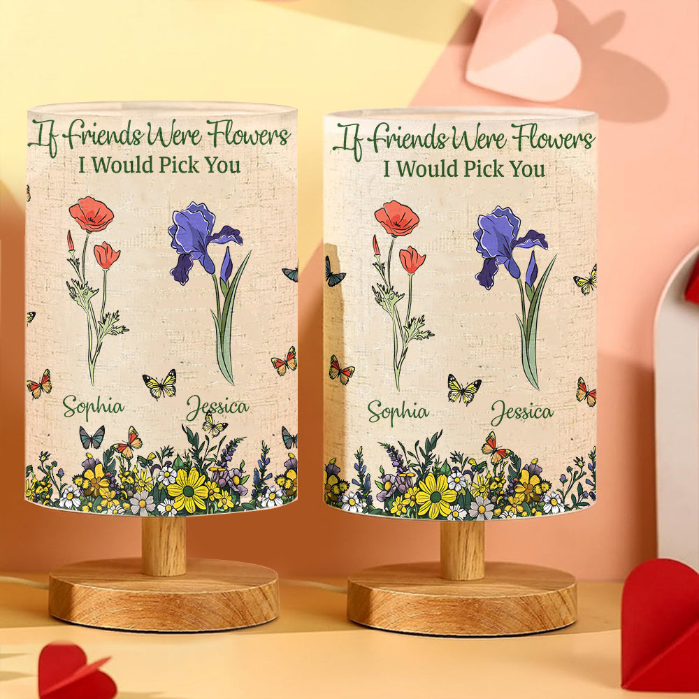 Wenn Freunde Blumen wären, würde ich dich pflücken – Personalisierte Tischlampe für die beste Freundin mit Holzsockel