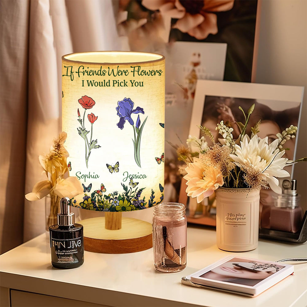 Wenn Freunde Blumen wären, würde ich dich pflücken – Personalisierte Tischlampe für die beste Freundin mit Holzsockel