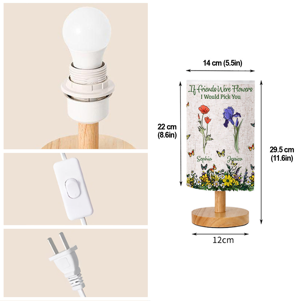 Wenn Freunde Blumen wären, würde ich dich pflücken – Personalisierte Tischlampe für die beste Freundin mit Holzsockel