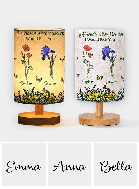 Wenn Freunde Blumen wären, würde ich dich pflücken – Personalisierte Tischlampe für die beste Freundin mit Holzsockel