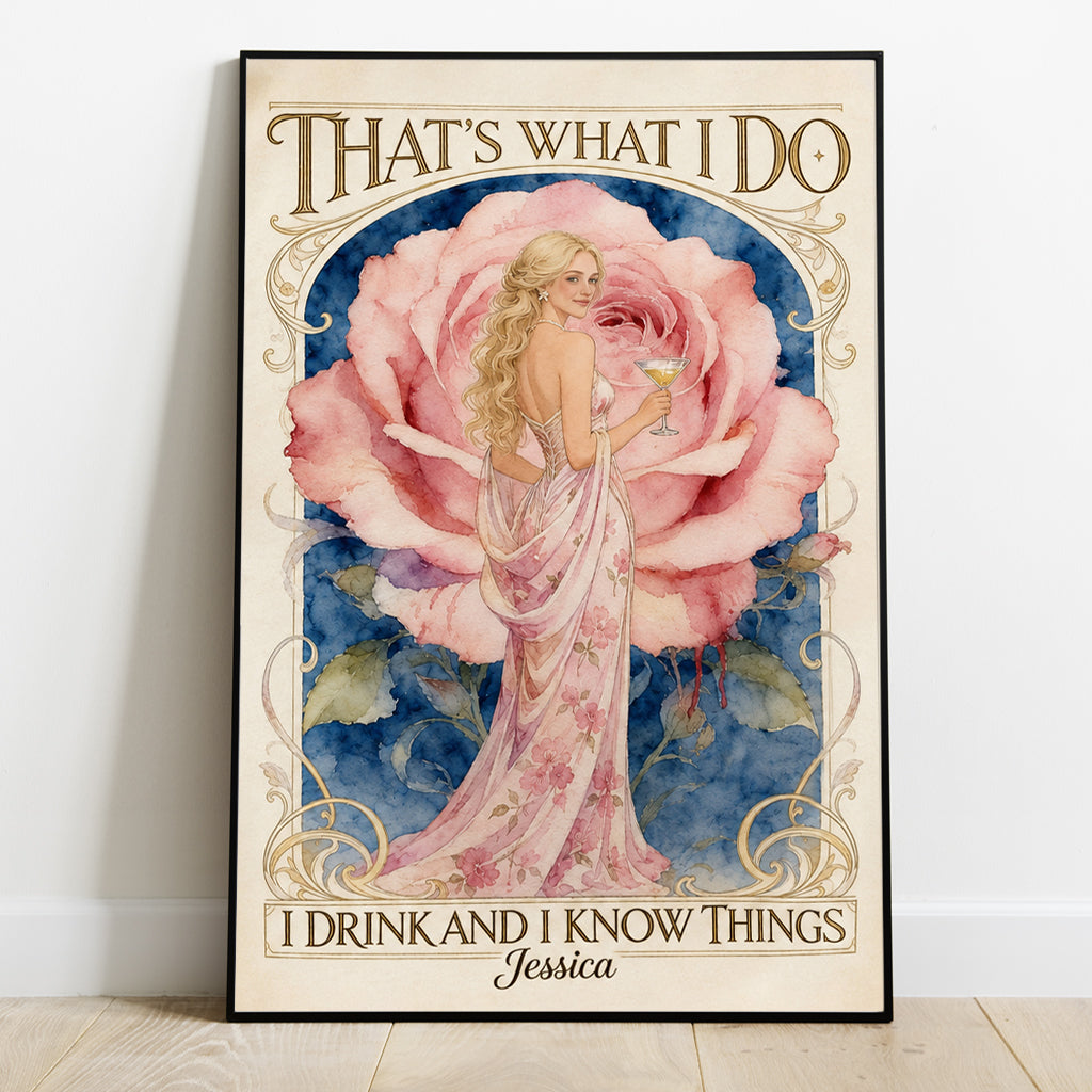 Das ist, was ich tue, ich trinke und ich kenne Dinge - Personalisierte Selbstliebe-Leinwand und Poster