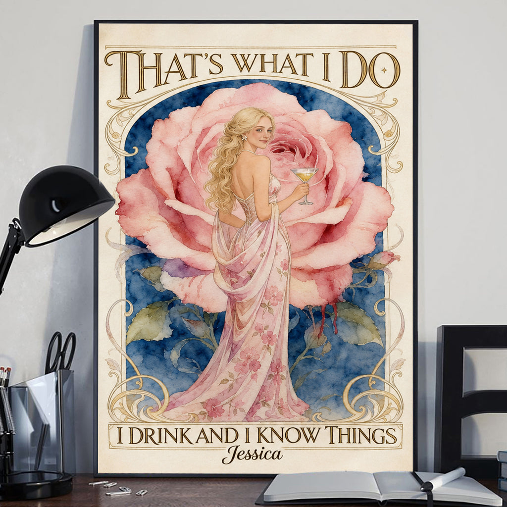 Das ist, was ich tue, ich trinke und ich kenne Dinge - Personalisierte Selbstliebe-Leinwand und Poster