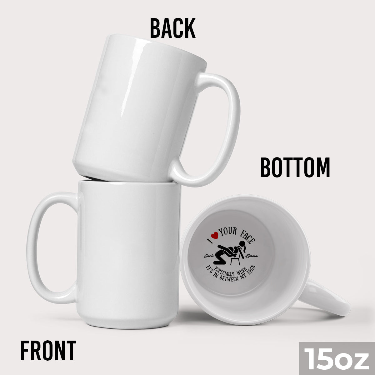I Love Your Face Between My Legs - Personalized Couple Hidden Message Mug