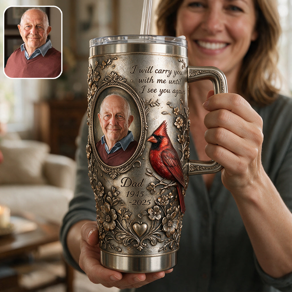 I Will Carry You With Me - Personalized Memorial Tumbler With Handle