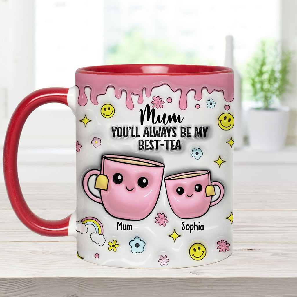 Mum You'll Always Be My Best-tea - Personalized Mother Accent Mug
