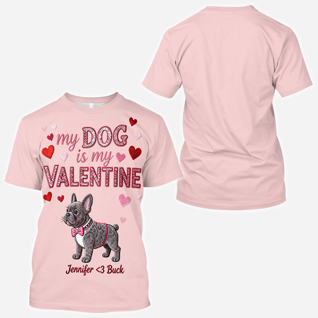 Mon chien est mon Valentin - T-shirt personnalisé avec un chien sur toute la surface