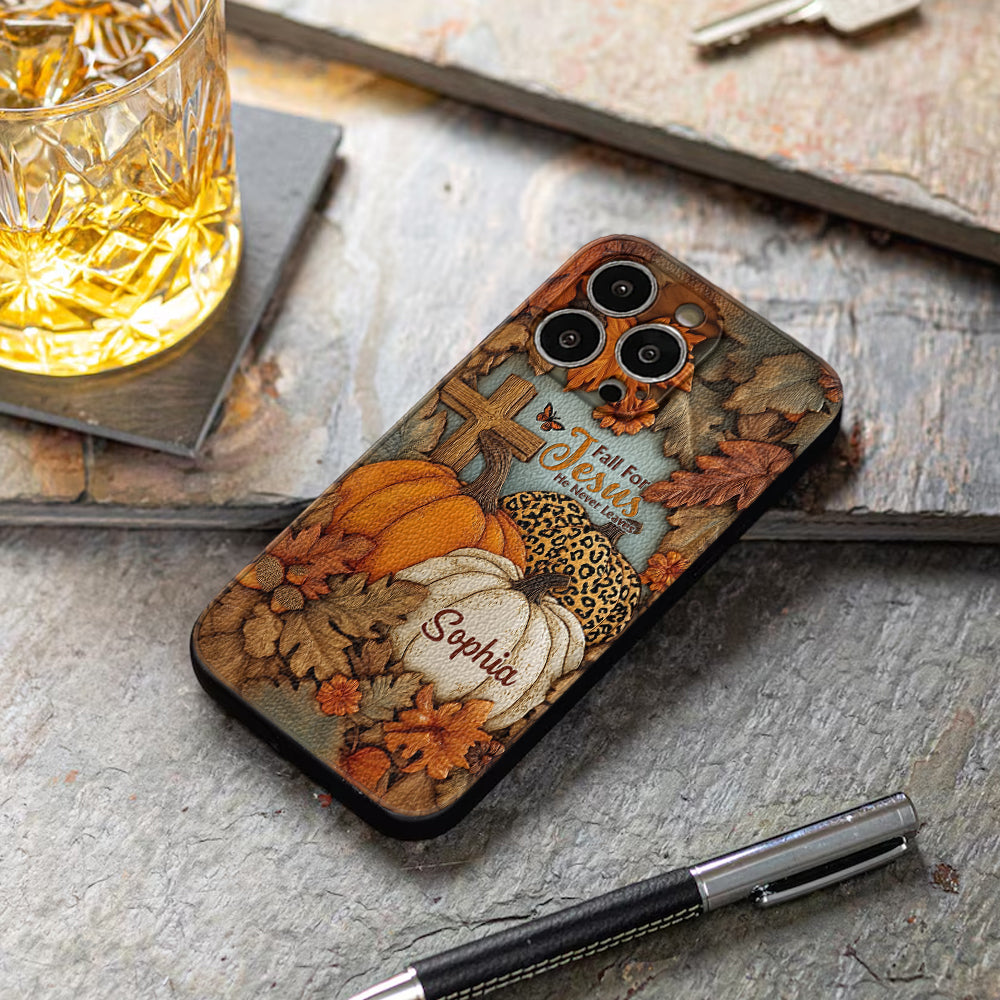 Fall for Jesus, He Never Leaves - Personalized Christian Leather Phone Case