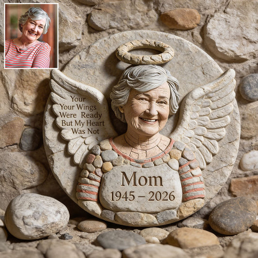 Your Wings Were Ready - Personalized Memorial Round Shaped Stone