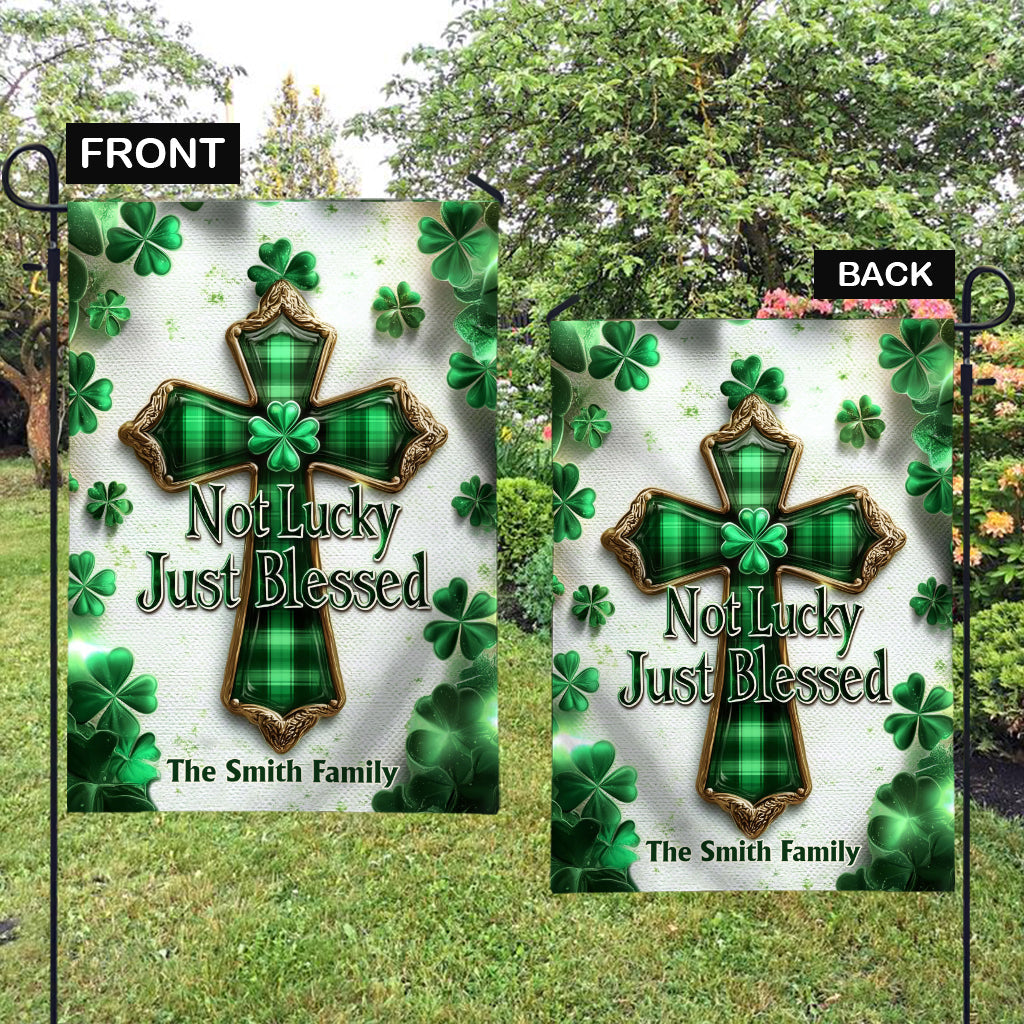 Not Lucky Just Blessed - Personalized Saint Patrick's Day Garden Flag
