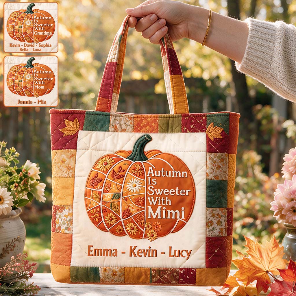 Autumn Is Sweeter With Mimi - Personalized Grandma Quilted Tote Bag