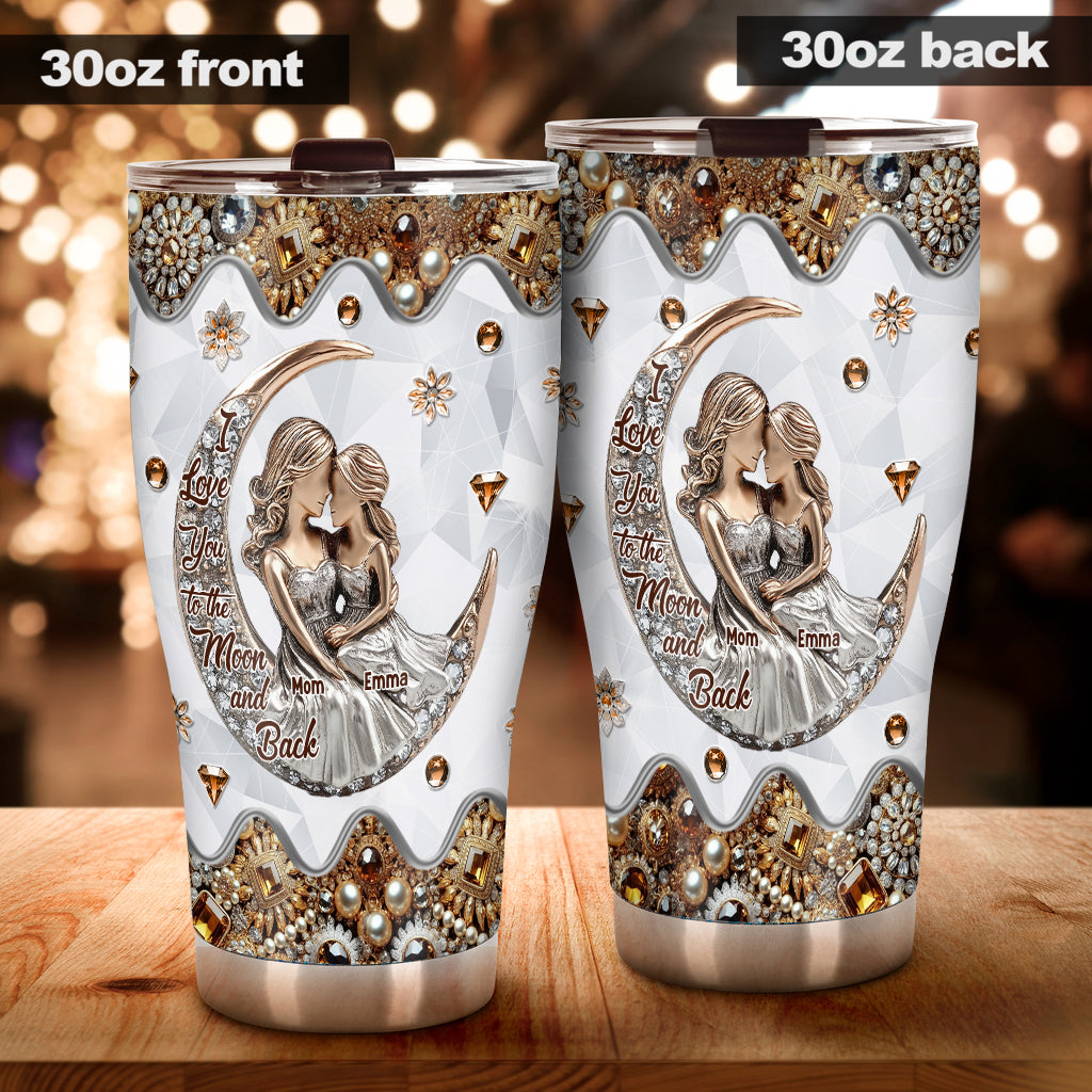 I Love You To The Moon And Back - Personalized Mother Tumbler