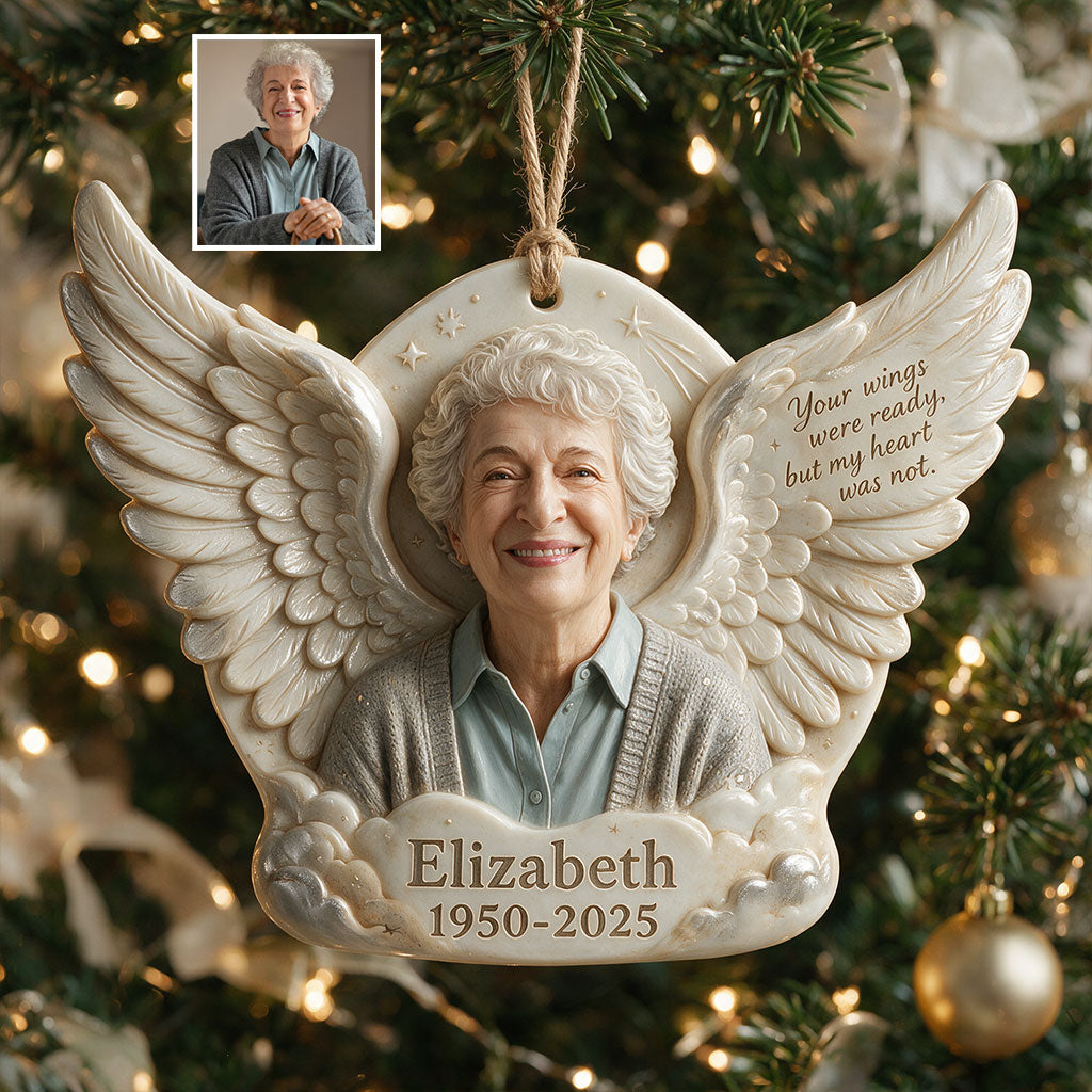 Your Wings Were Ready, But My Heart Was Not - Personalized Memorial Premium 3D Ornament