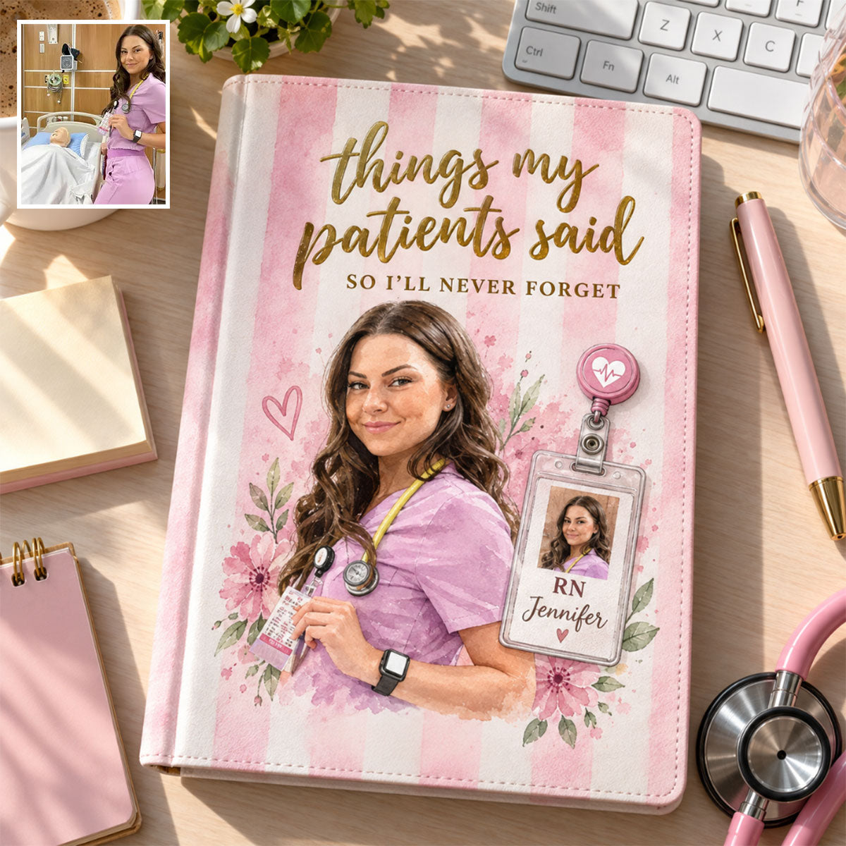 Things My Patients Said I Will Never Forget - Personalized Nurse Leather Journal