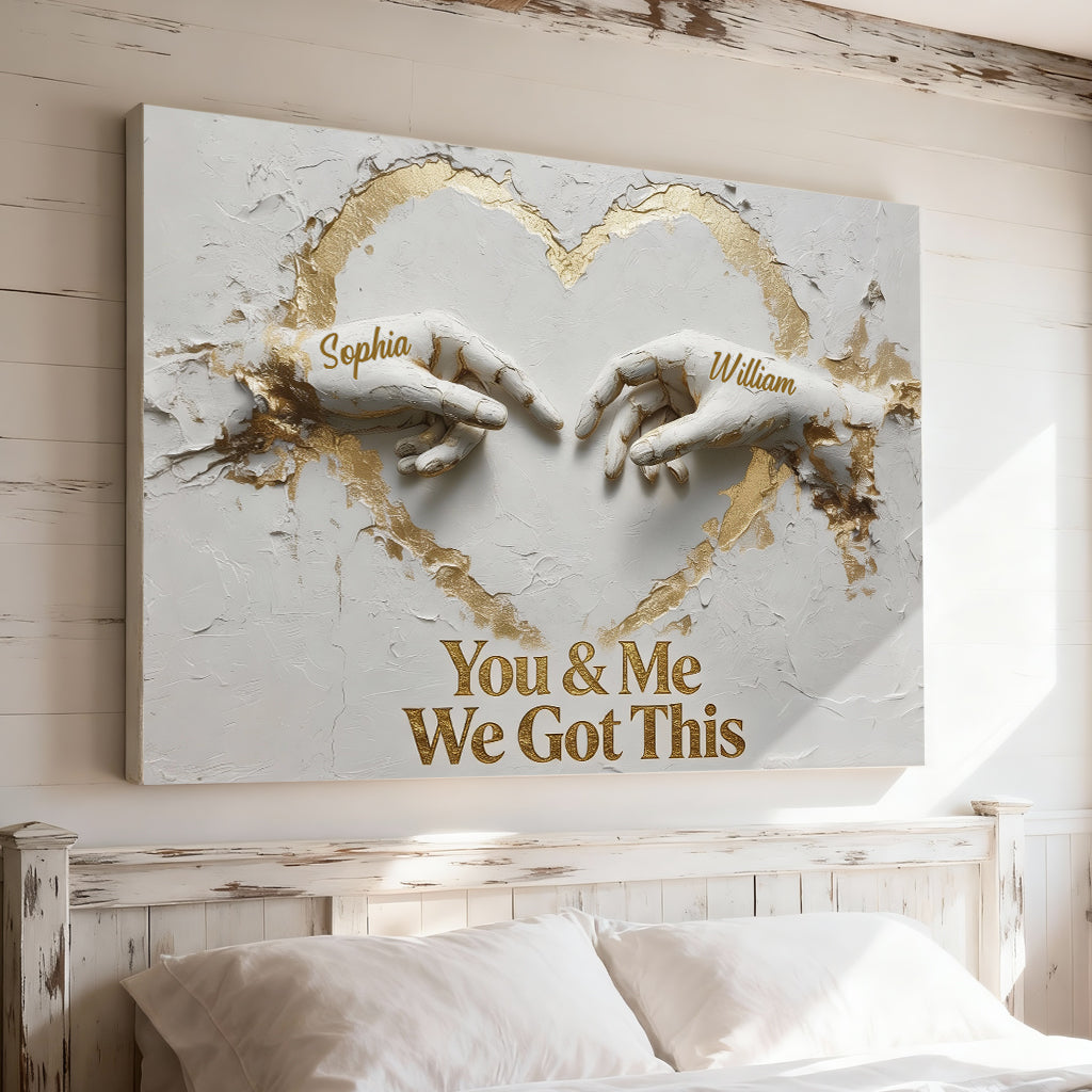 You And Me We Got This - Personalized Couple Canvas And Poster