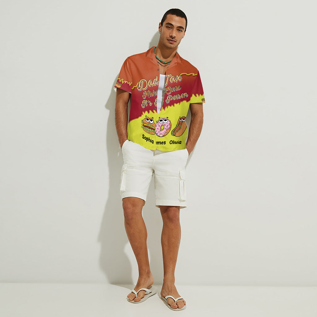 Dad Tax - Personalized Father Hawaiian Shirt