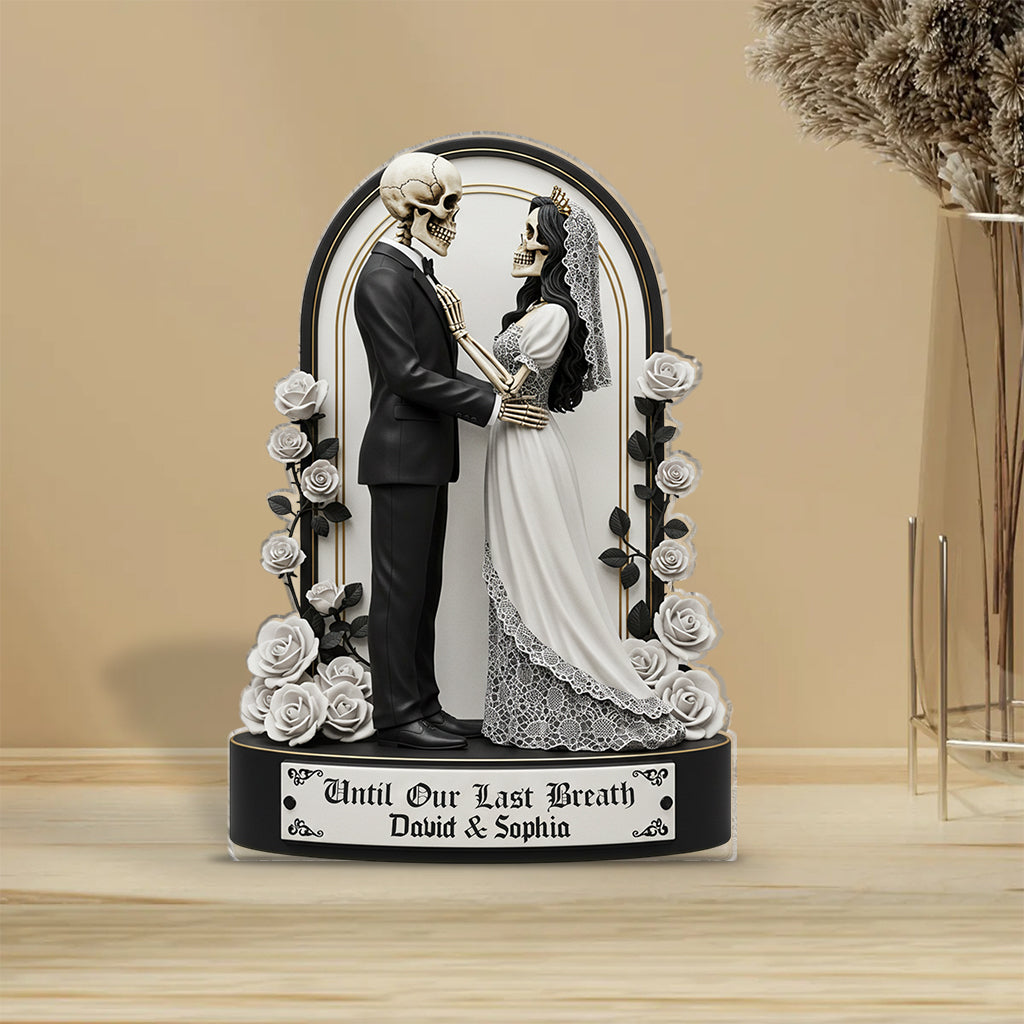 Until Our Last Breath - Personalized Couple Custom Shaped Acrylic Plaque
