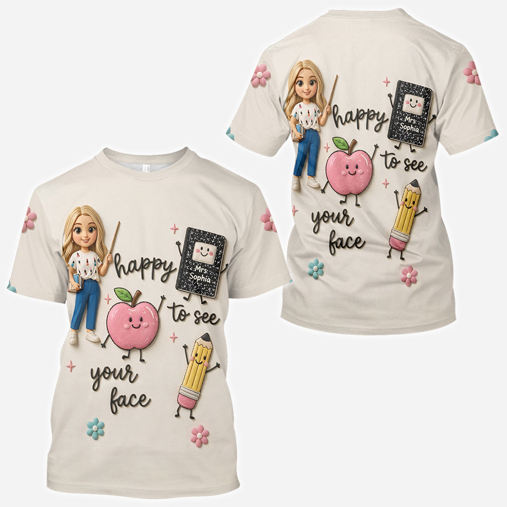 Happy To See Your Face - Personalized Teacher All Over Shirt