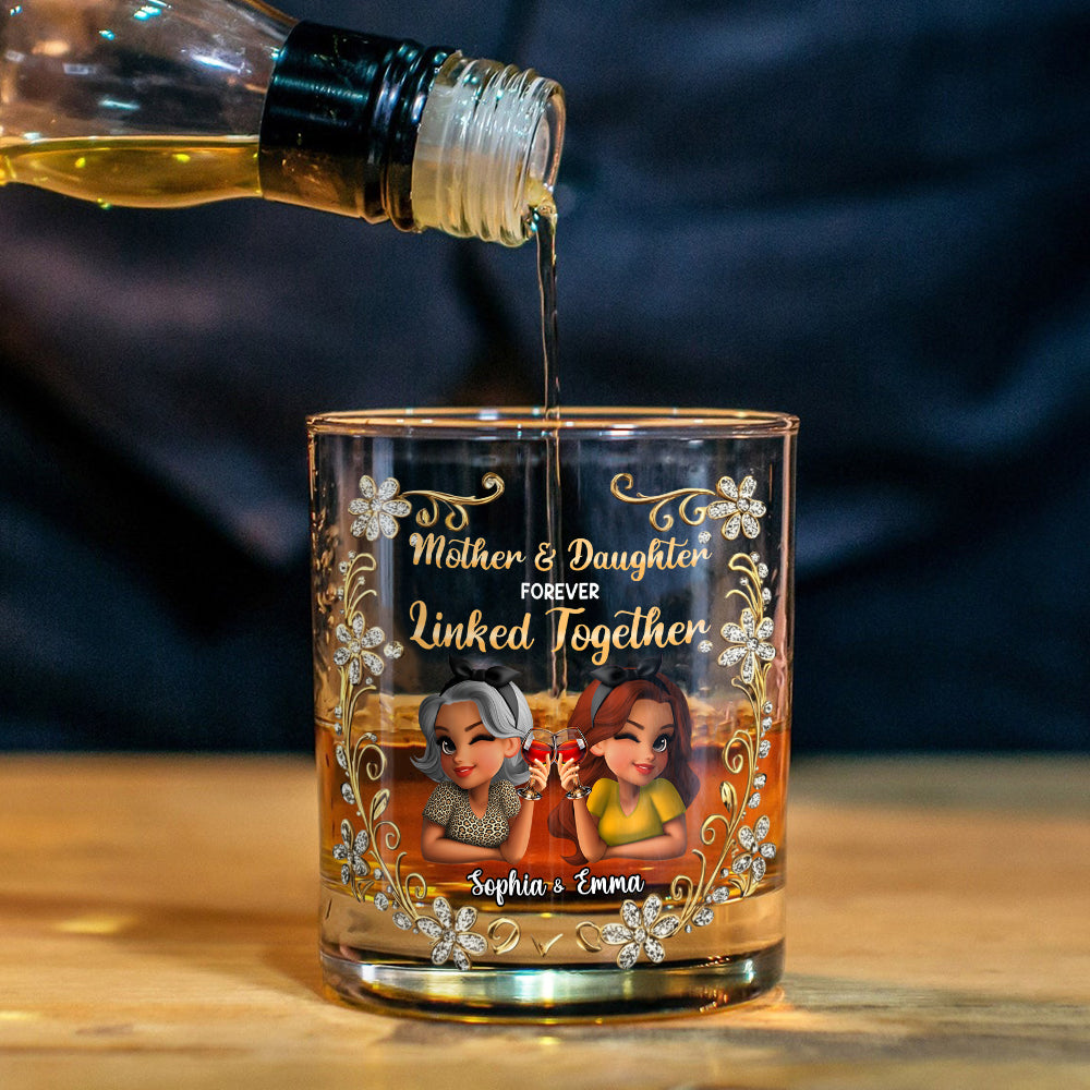 Mother & Daughter Forever Linked Together - Personalized Mother Whiskey Glass