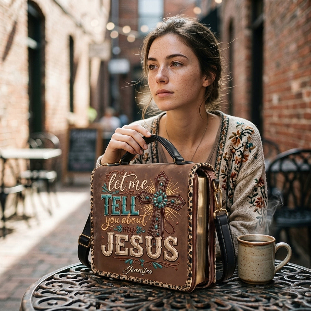 Let Me Tell You About My Jesus - Personalized Christian Leather Bible Cover Bag