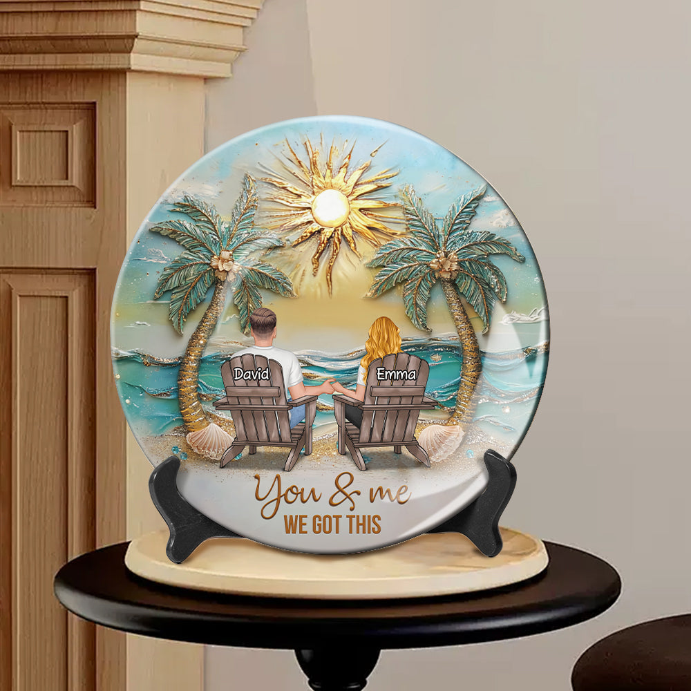 You And Me We Got This - Personalized Couple Ceramic Round Plate