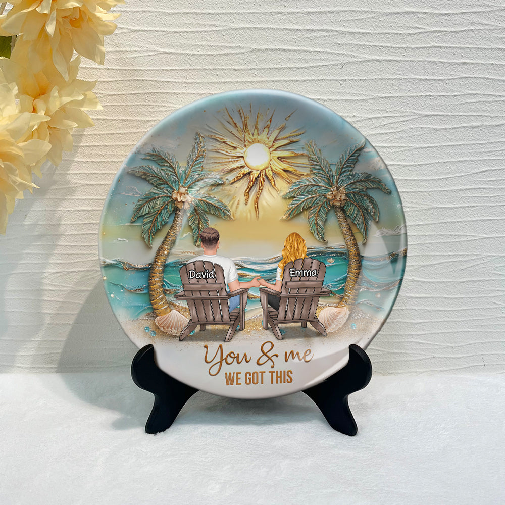 You And Me We Got This - Personalized Couple Ceramic Round Plate