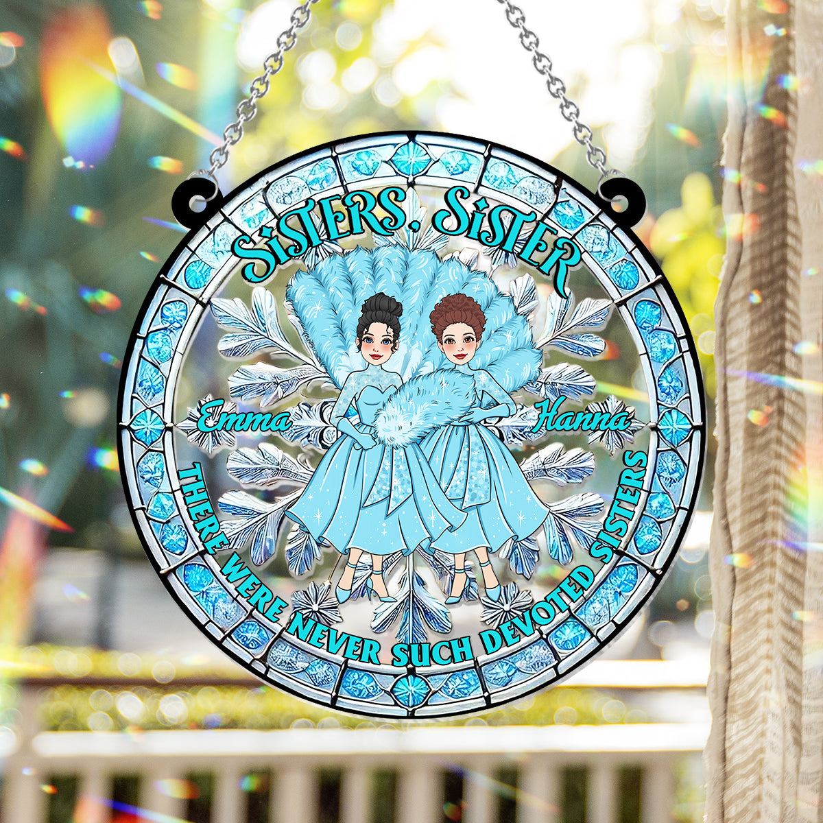 There Were Never Such Devoted Sisters - Personalized Sister Window Hanging Suncatcher Ornament