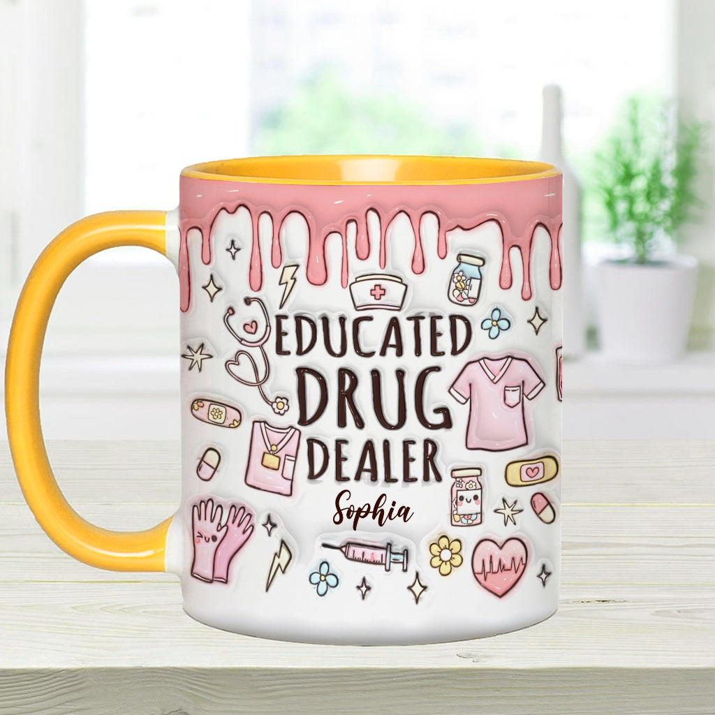Gebildeter Drogendealer – Personalisierte Tasse mit Krankenschwester-Akzent