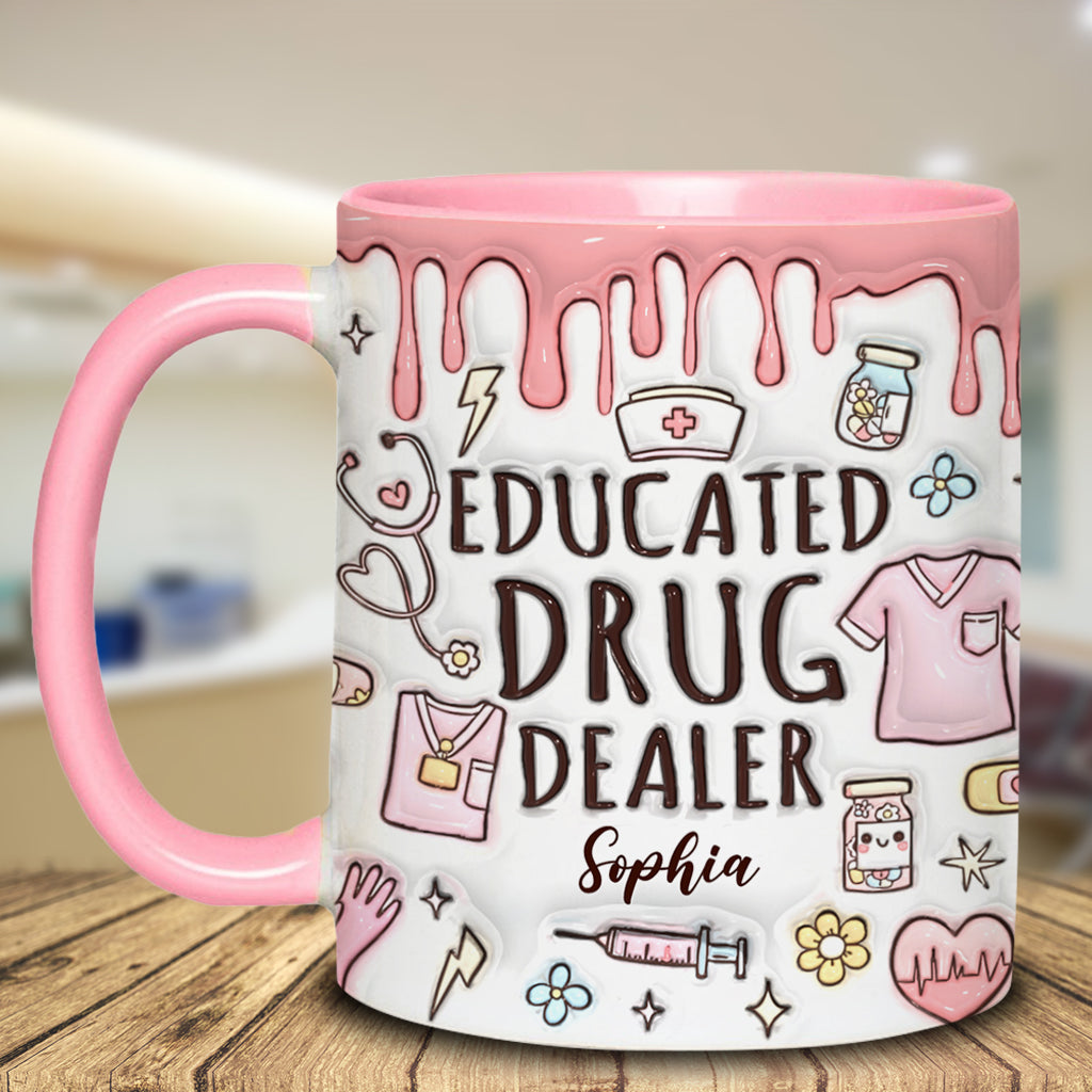 Gebildeter Drogendealer – Personalisierte Tasse mit Krankenschwester-Akzent