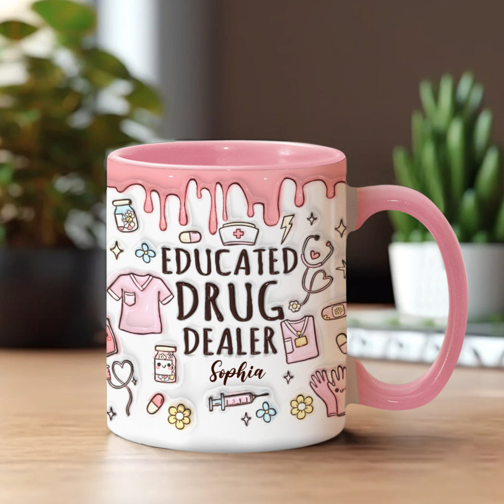 Gebildeter Drogendealer – Personalisierte Tasse mit Krankenschwester-Akzent