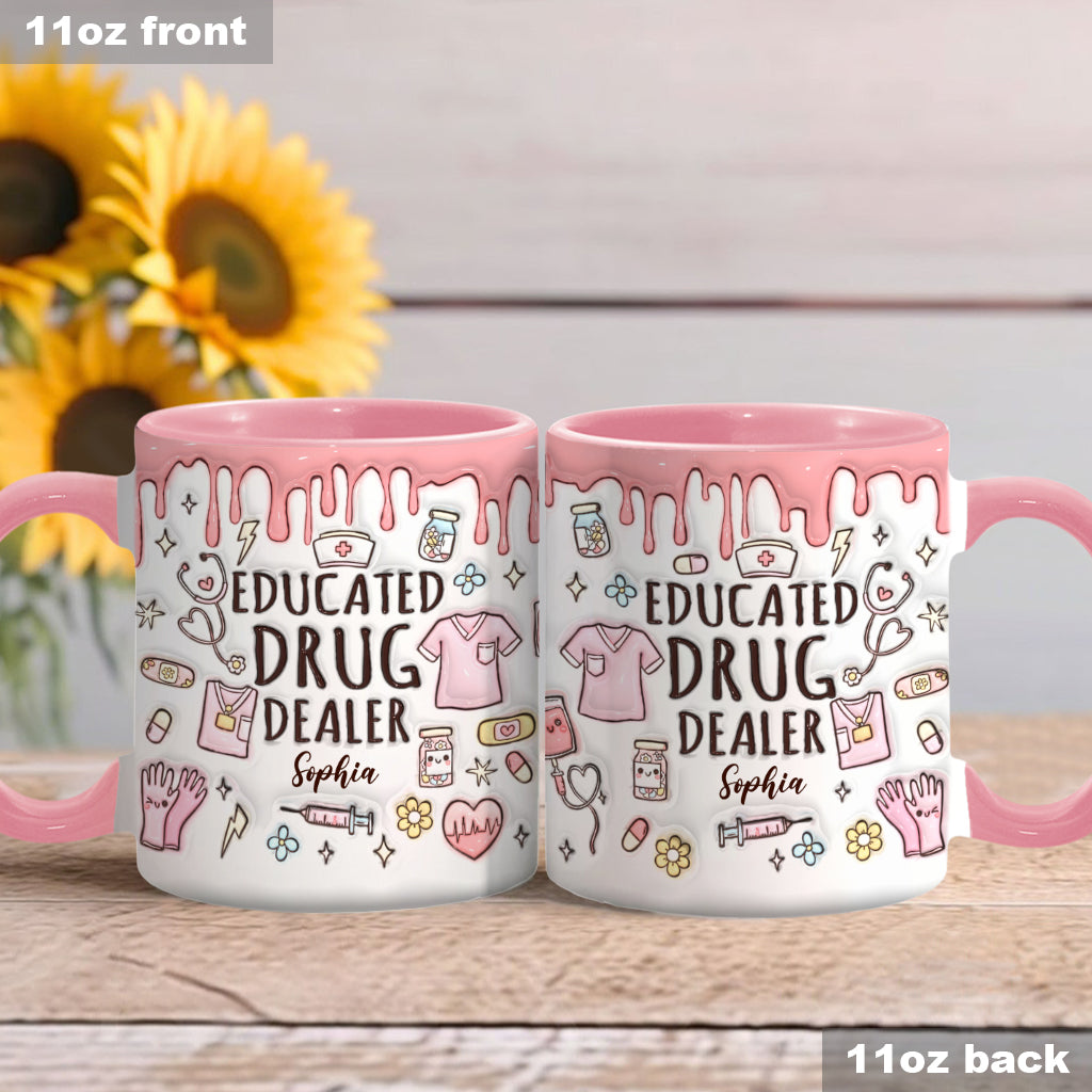 Gebildeter Drogendealer – Personalisierte Tasse mit Krankenschwester-Akzent