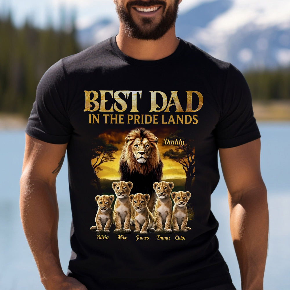 Best Dad In The Pride Lands - Personalized Father T-shirt And Hoodie