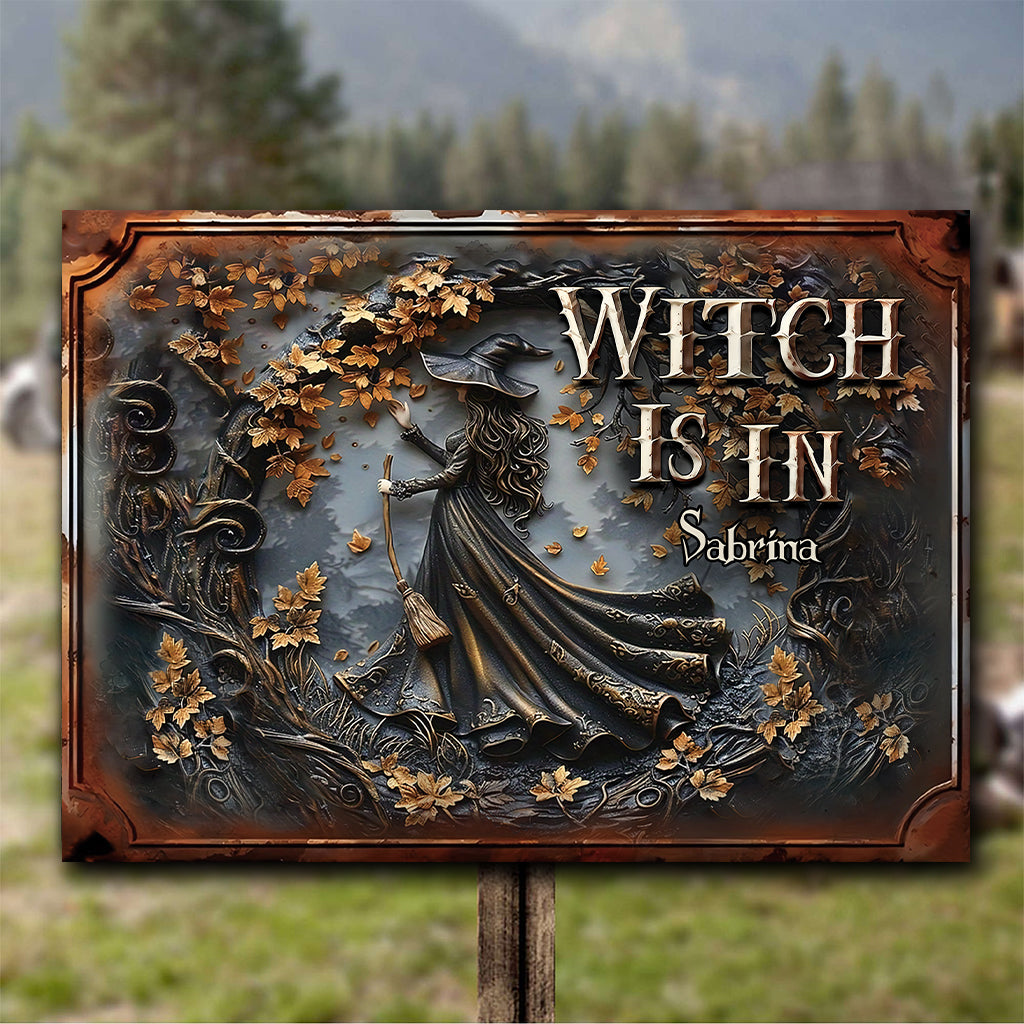 The Witch Is In - Personalized Witch Rectangle Metal Sign