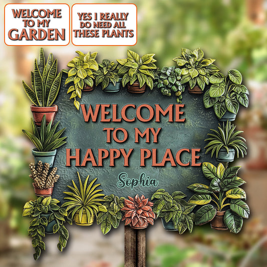 Welcome To My Happy Place - Personalized Gardening Cut Metal Sign