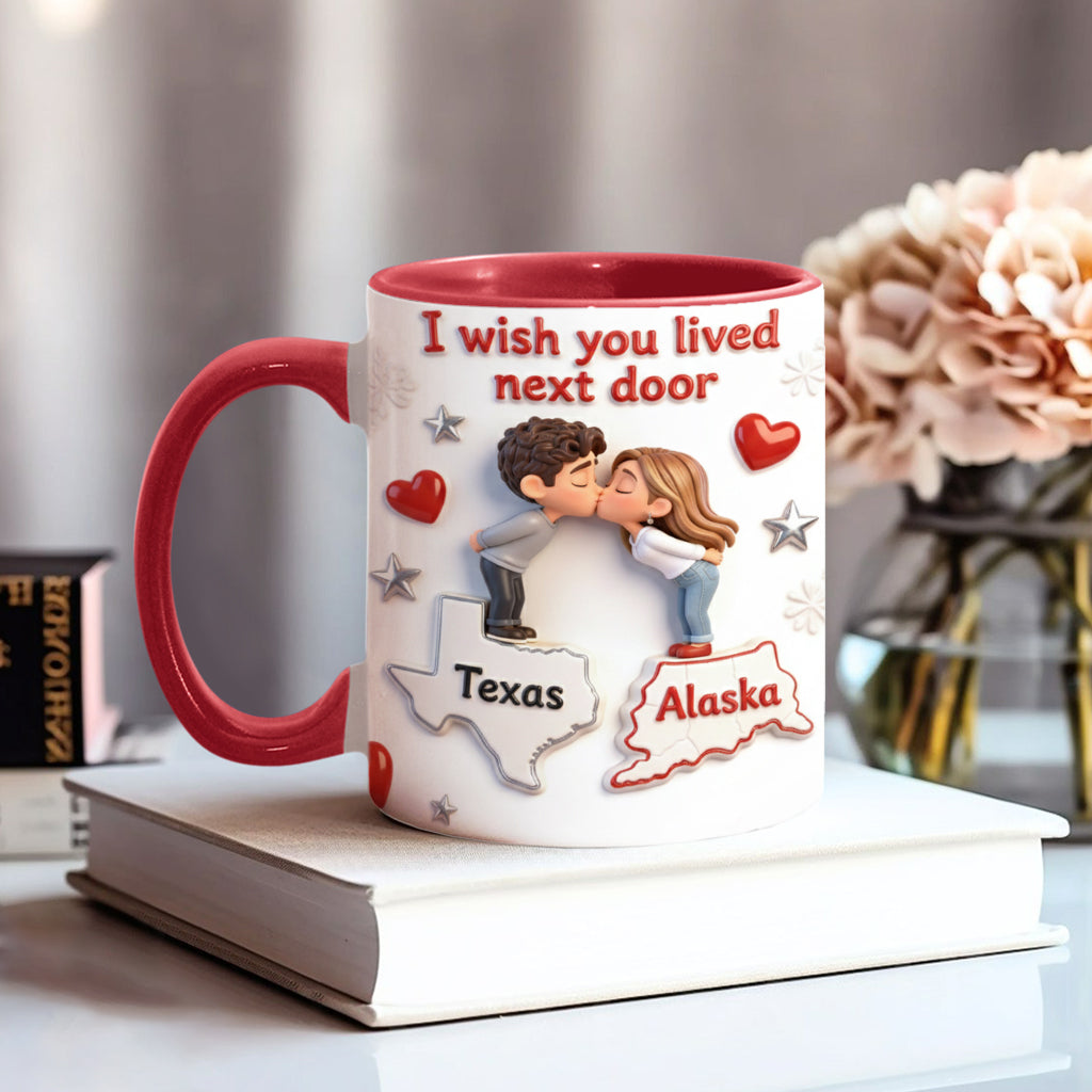 Ich wünschte, du würdest nebenan wohnen – Personalisierte Tasse für Paare