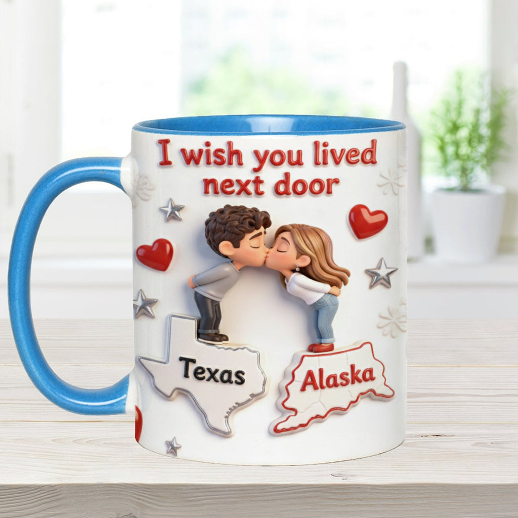 Ich wünschte, du würdest nebenan wohnen – Personalisierte Tasse für Paare