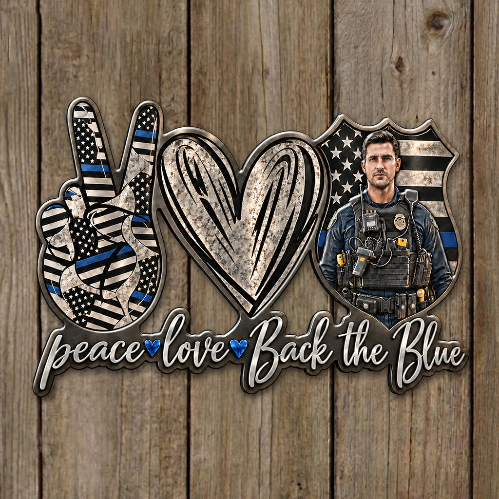 Peace Love Blue Line - Personalized Police Officer 3D Printed Cut Metal Sign